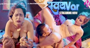 Svayamvar Part 2 – E04 – 2025 – Hindi Web Series – Hulchul